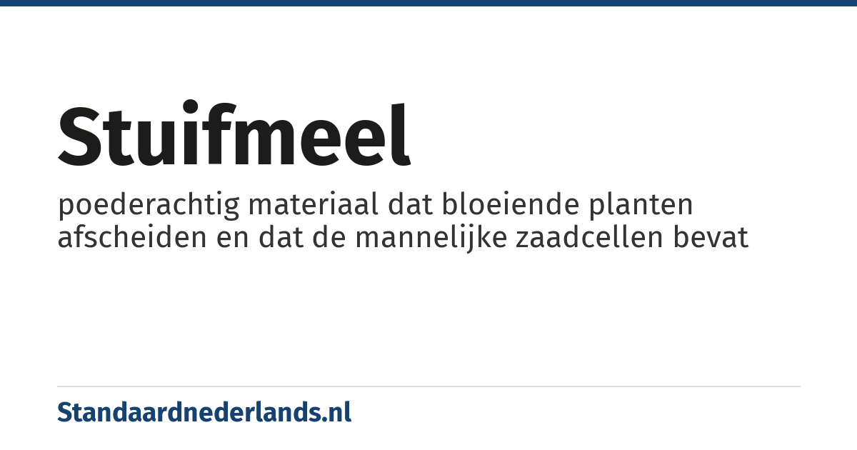 stuifmeel: poederachtig materiaal dat bloeiende planten afscheiden en dat de mannelijke zaadcellen bevat