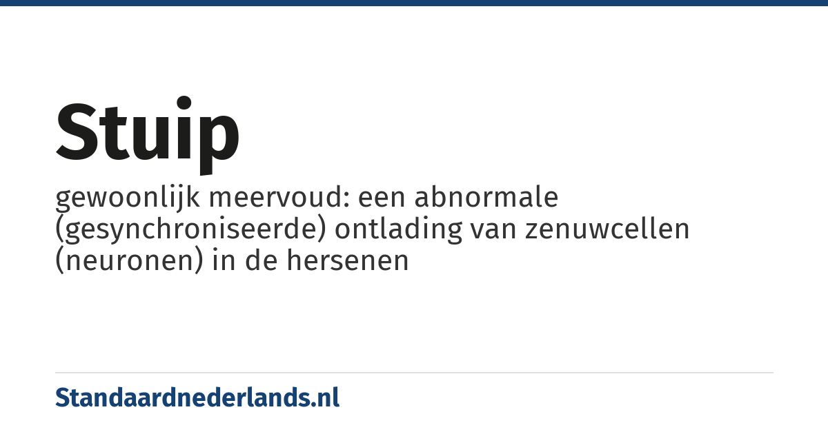 stuip: gewoonlijk meervoud: een abnormale (gesynchroniseerde) ontlading van zenuwcellen (neuronen) in de hersenen