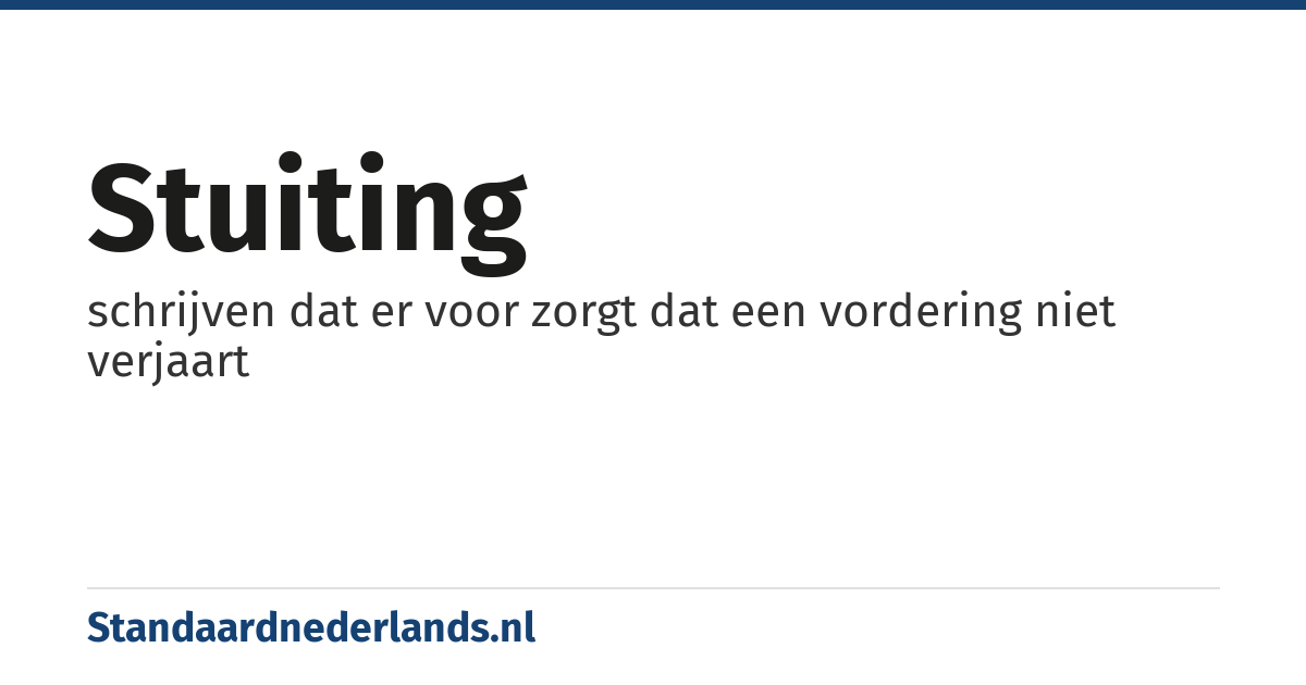 stuiting: schrijven dat er voor zorgt dat een vordering niet verjaart