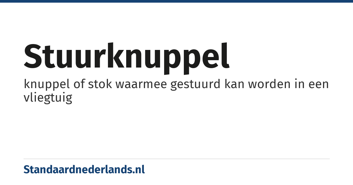 stuurknuppel: knuppel of stok waarmee gestuurd kan worden in een vliegtuig