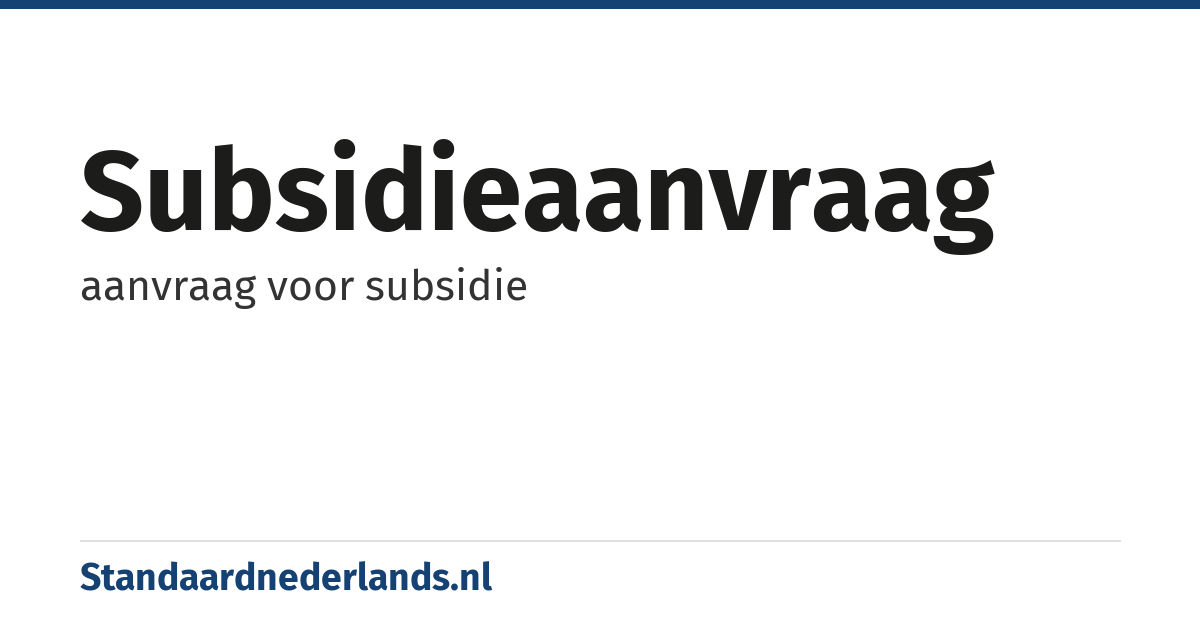 subsidieaanvraag: aanvraag voor subsidie