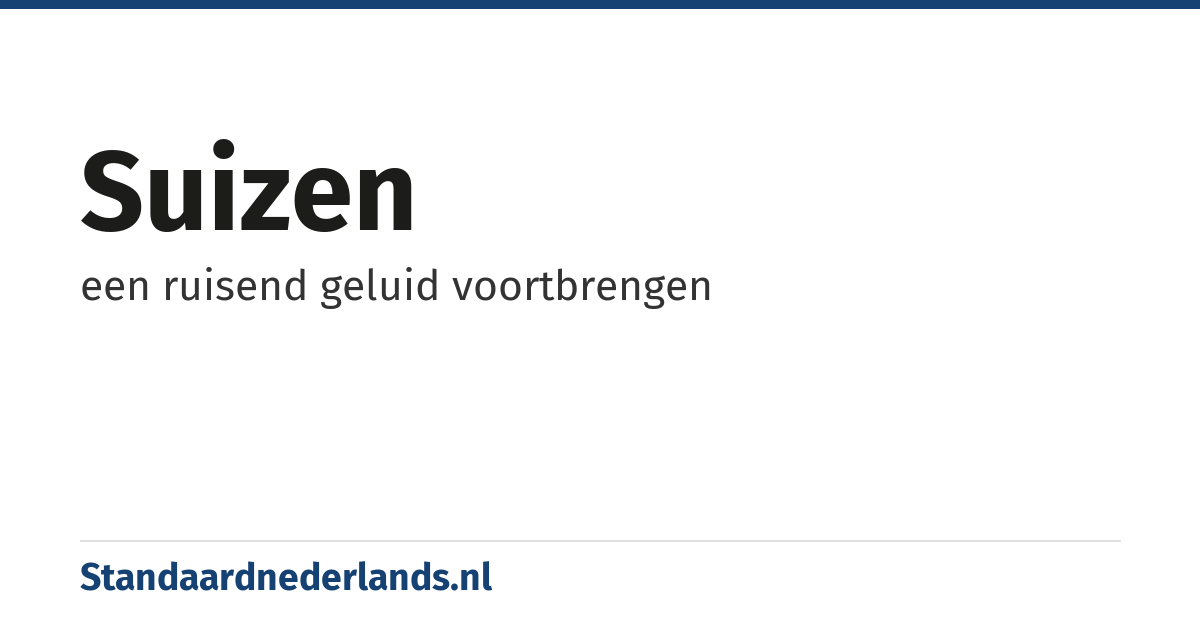 suizen: een ruisend geluid voortbrengen