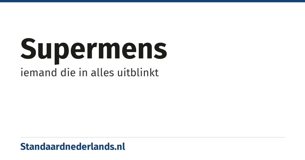 supermens: iemand die in alles uitblinkt