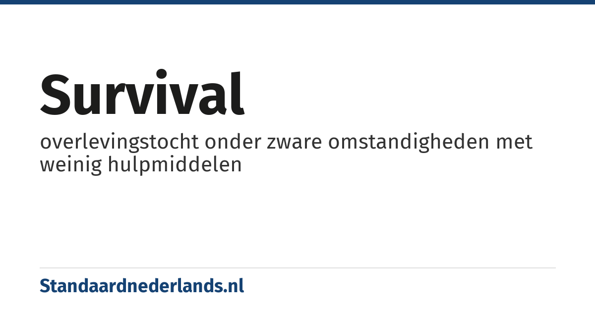 survival: overlevingstocht onder zware omstandigheden met weinig hulpmiddelen