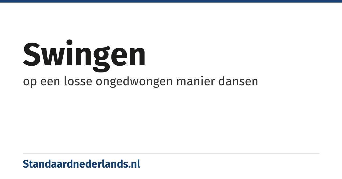 swingen: op een losse ongedwongen manier dansen