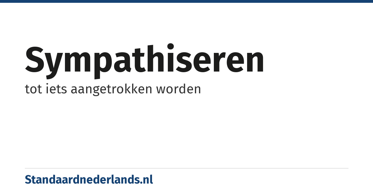 sympathiseren: tot iets aangetrokken worden