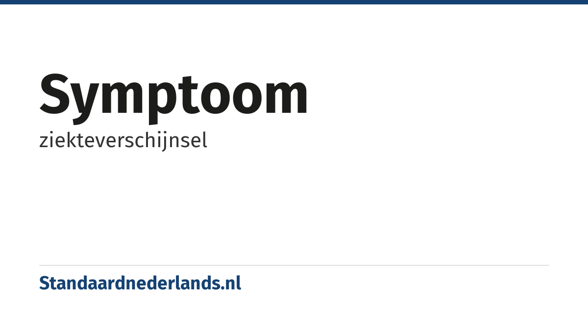 symptoom: ziekteverschijnsel