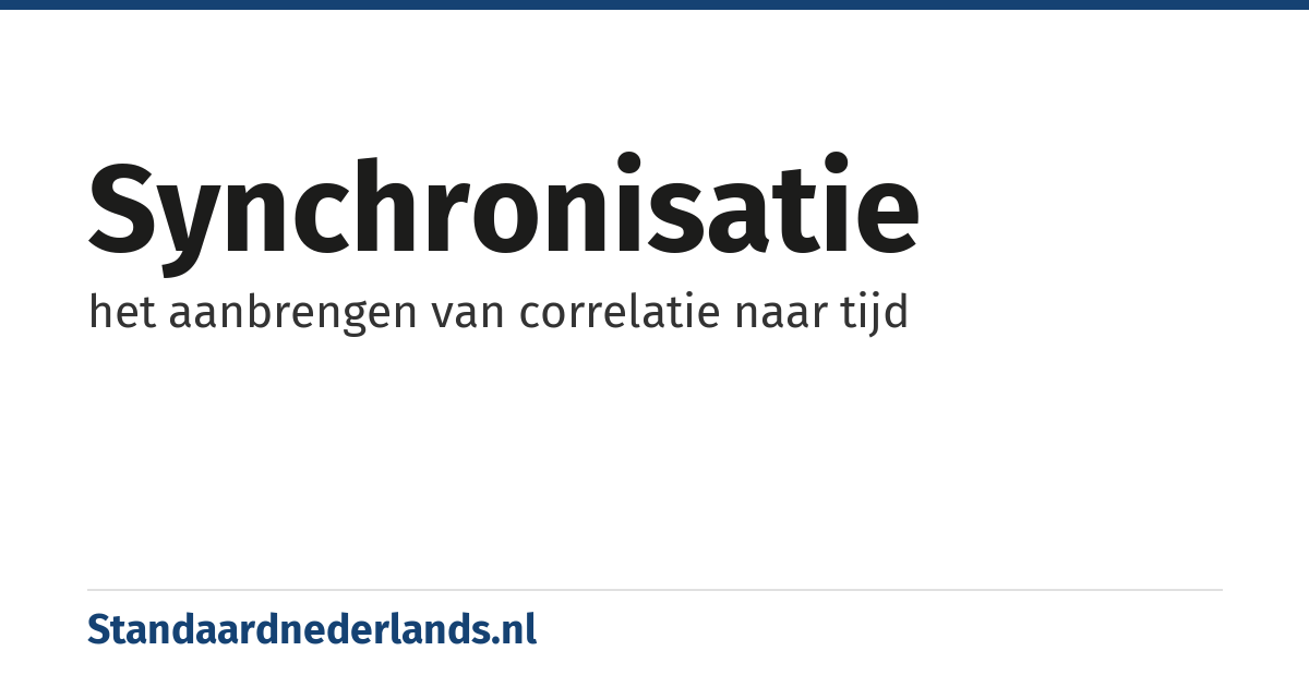 synchronisatie: het aanbrengen van correlatie naar tijd