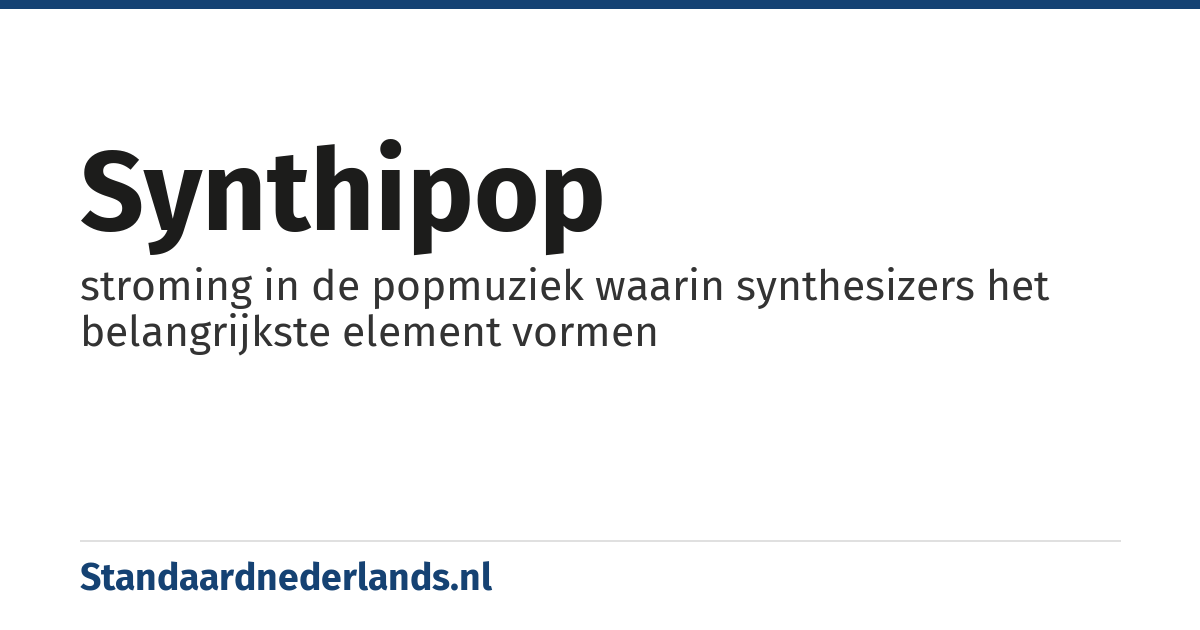 synthipop: stroming in de popmuziek waarin synthesizers het belangrijkste element vormen