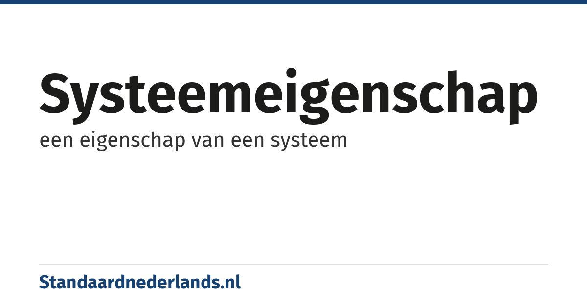 systeemeigenschap: een eigenschap van een systeem