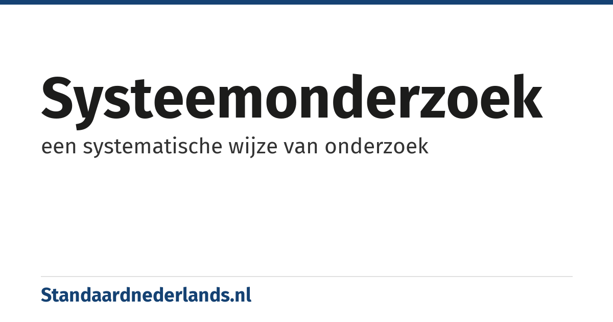 systeemonderzoek: een systematische wijze van onderzoek