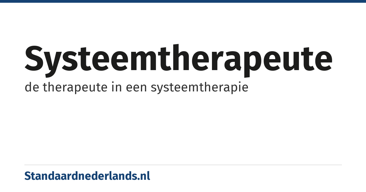 systeemtherapeute: de therapeute in een systeemtherapie