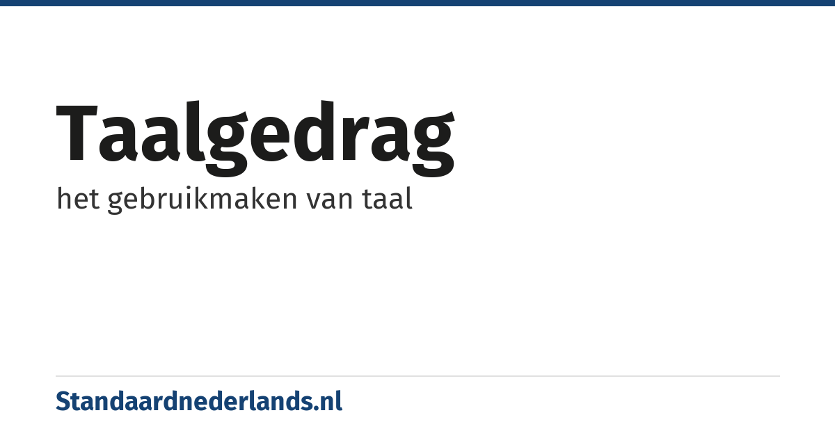 taalgedrag: het gebruikmaken van taal
