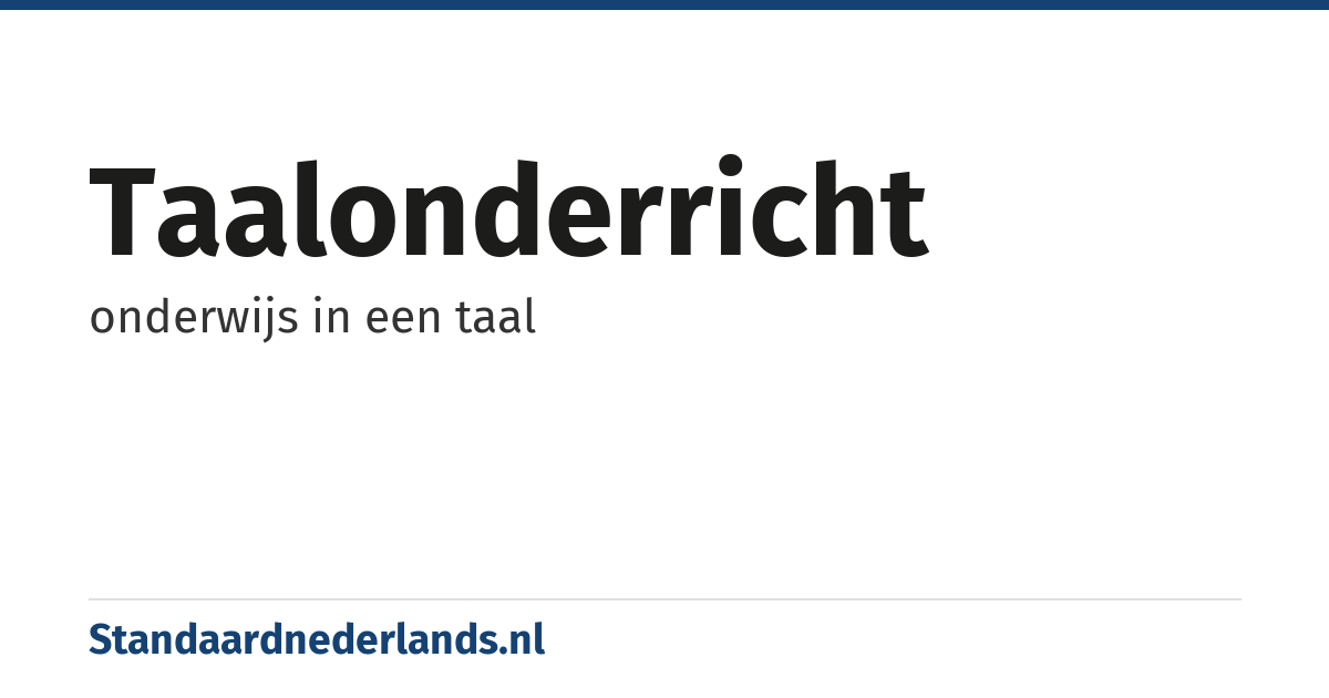 taalonderricht: onderwijs in een taal