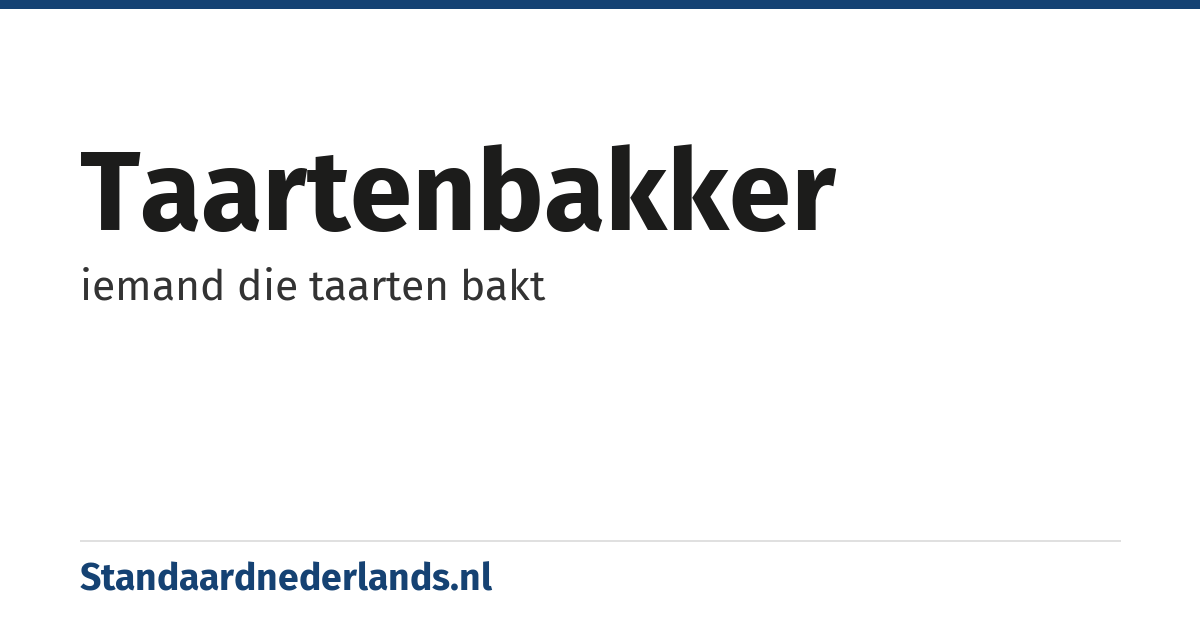 taartenbakker: iemand die taarten bakt