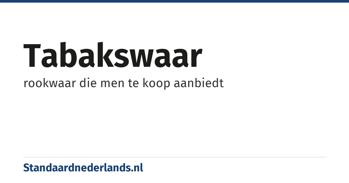 tabakswaar: rookwaar die men te koop aanbiedt