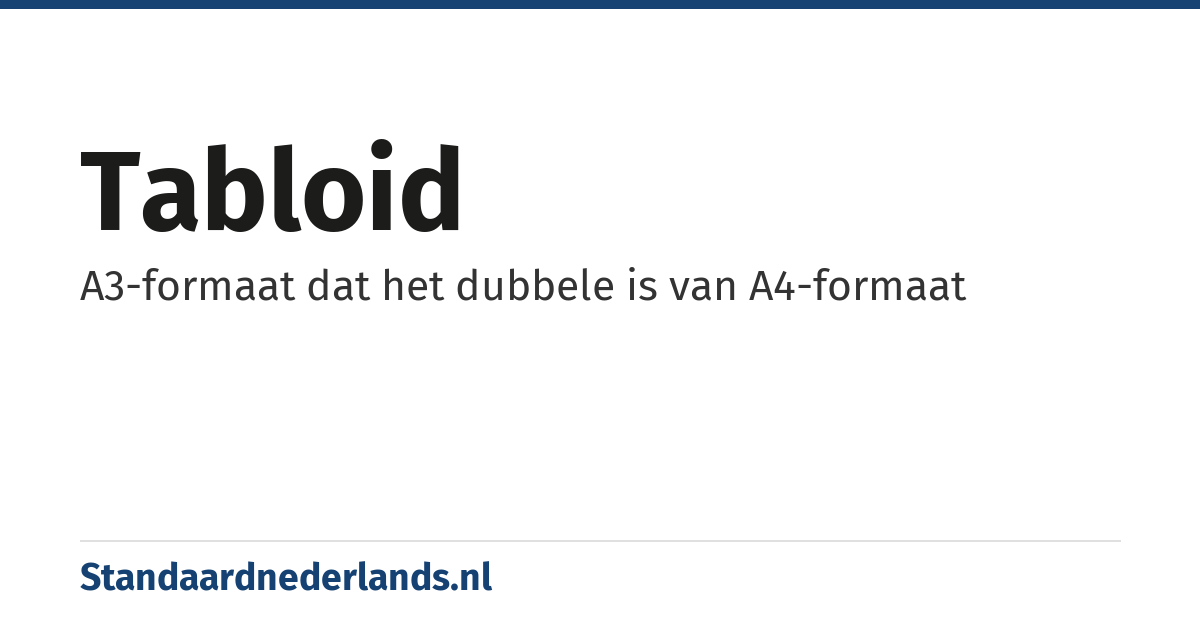 tabloid: A3-formaat dat het dubbele is van A4-formaat