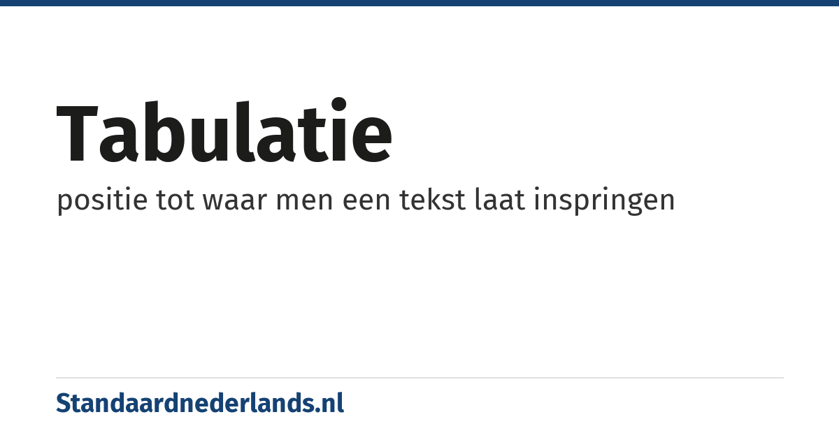 tabulatie: positie tot waar men een tekst laat inspringen