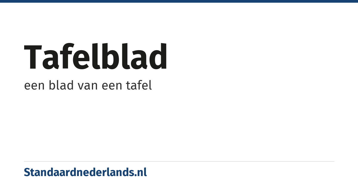 tafelblad: een blad van een tafel