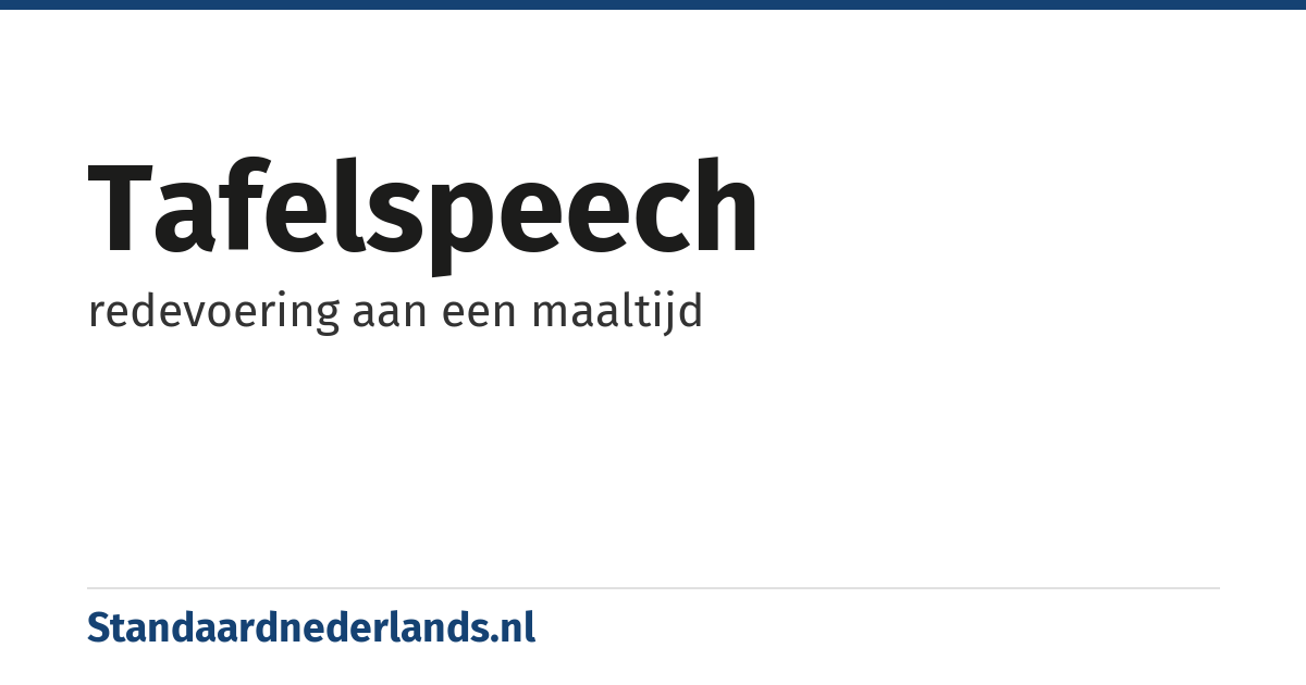 tafelspeech: redevoering aan een maaltijd