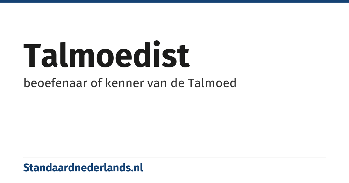 Talmoedist: beoefenaar of kenner van de Talmoed