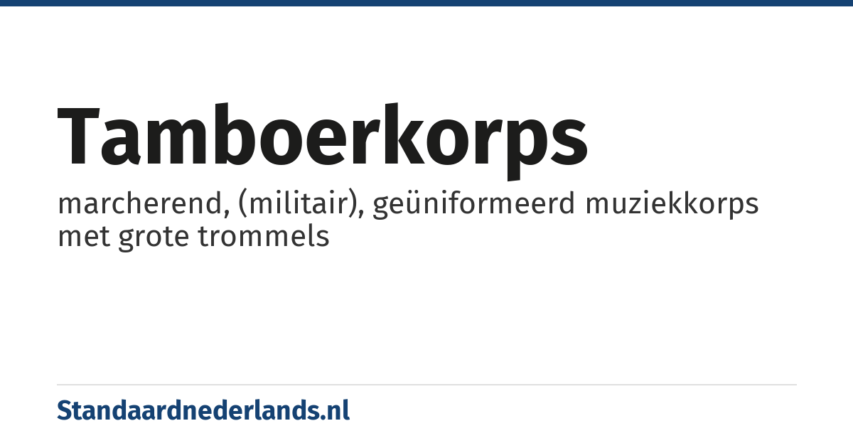 tamboerkorps: marcherend, (militair), geüniformeerd muziekkorps met grote trommels