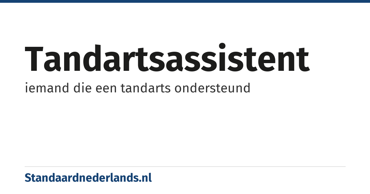 tandartsassistent: iemand die een tandarts ondersteund