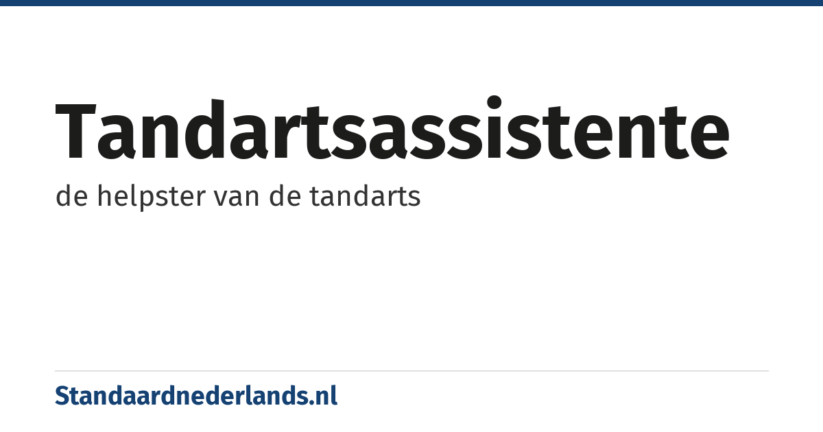tandartsassistente: de helpster van de tandarts