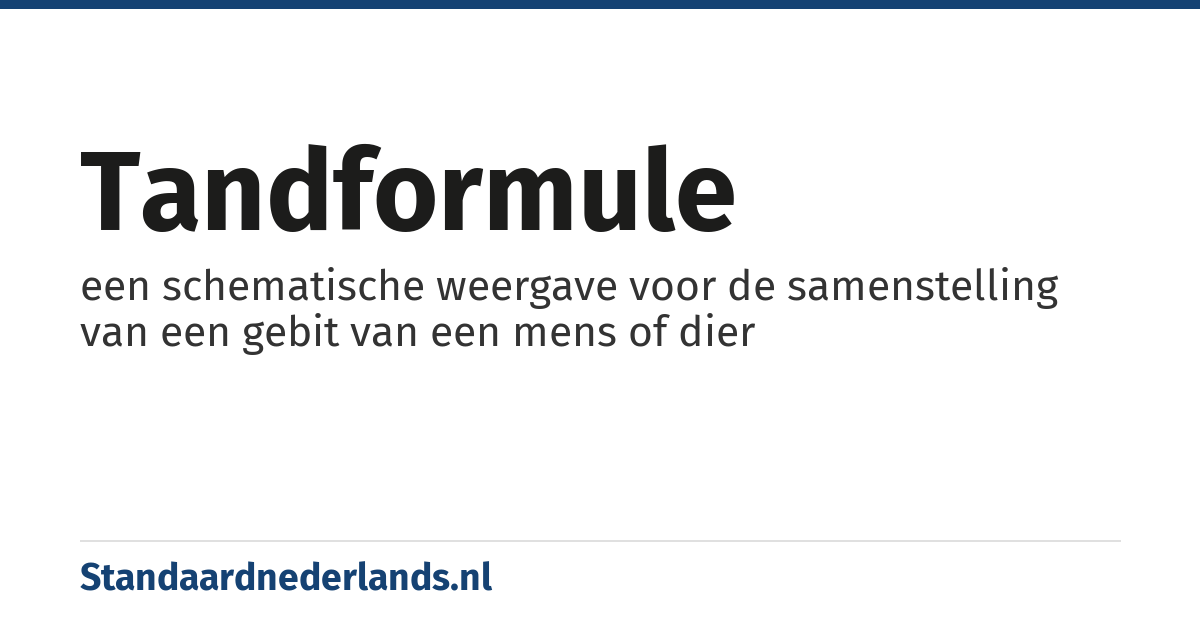 tandformule: een schematische weergave voor de samenstelling van een gebit van een mens of dier