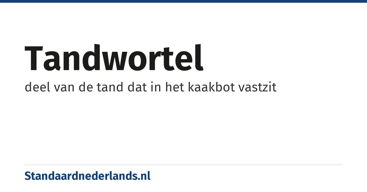 tandwortel: deel van de tand dat in het kaakbot vastzit