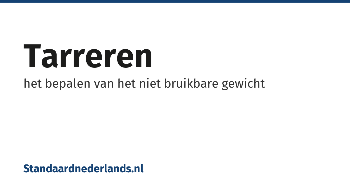 tarreren: het bepalen van het niet bruikbare gewicht