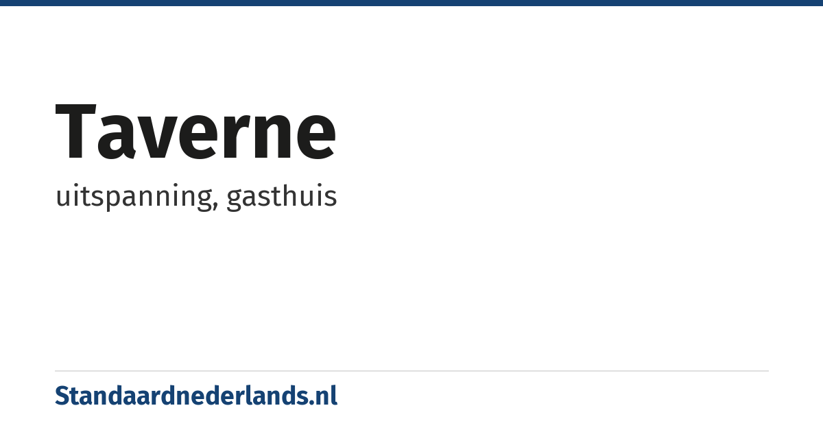 taverne: uitspanning, gasthuis