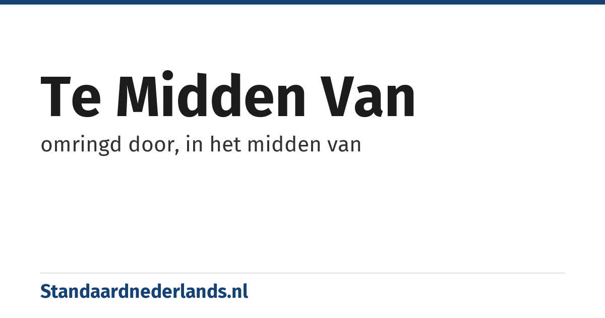 te midden van: omringd door, in het midden van