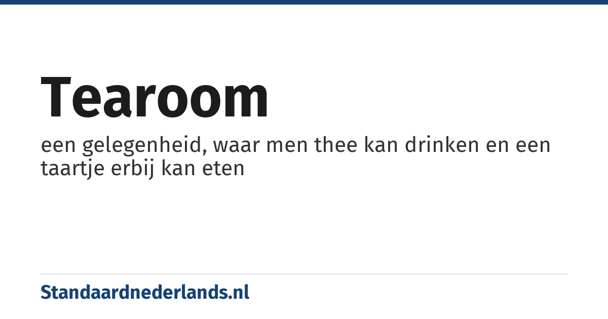 tearoom: een gelegenheid, waar men thee kan drinken en een taartje erbij kan eten