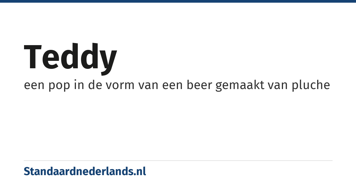 teddy: een pop in de vorm van een beer gemaakt van pluche