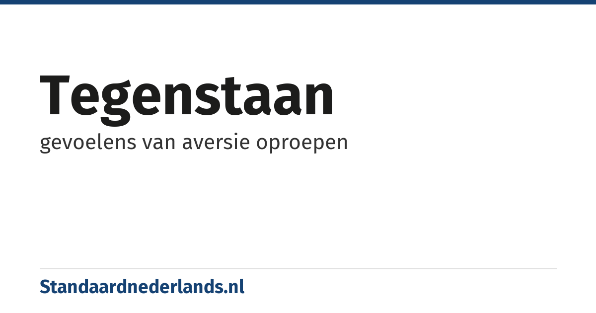 tegenstaan: gevoelens van aversie oproepen