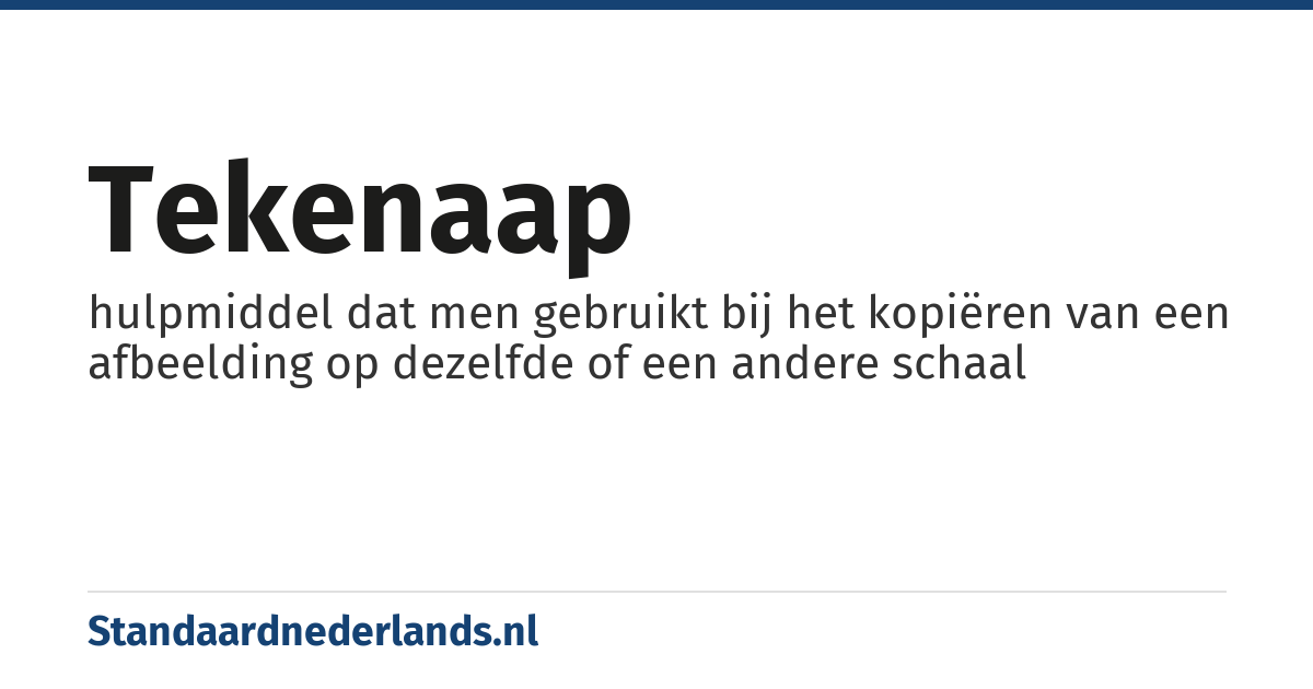 tekenaap: hulpmiddel dat men gebruikt bij het kopiëren van een afbeelding op dezelfde of een andere schaal