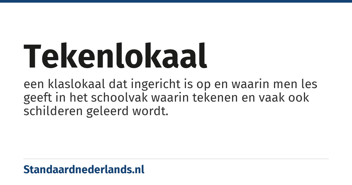 tekenlokaal: een klaslokaal dat ingericht is op en waarin men les geeft in het schoolvak waarin tekenen en vaak ook schilderen geleerd wordt.