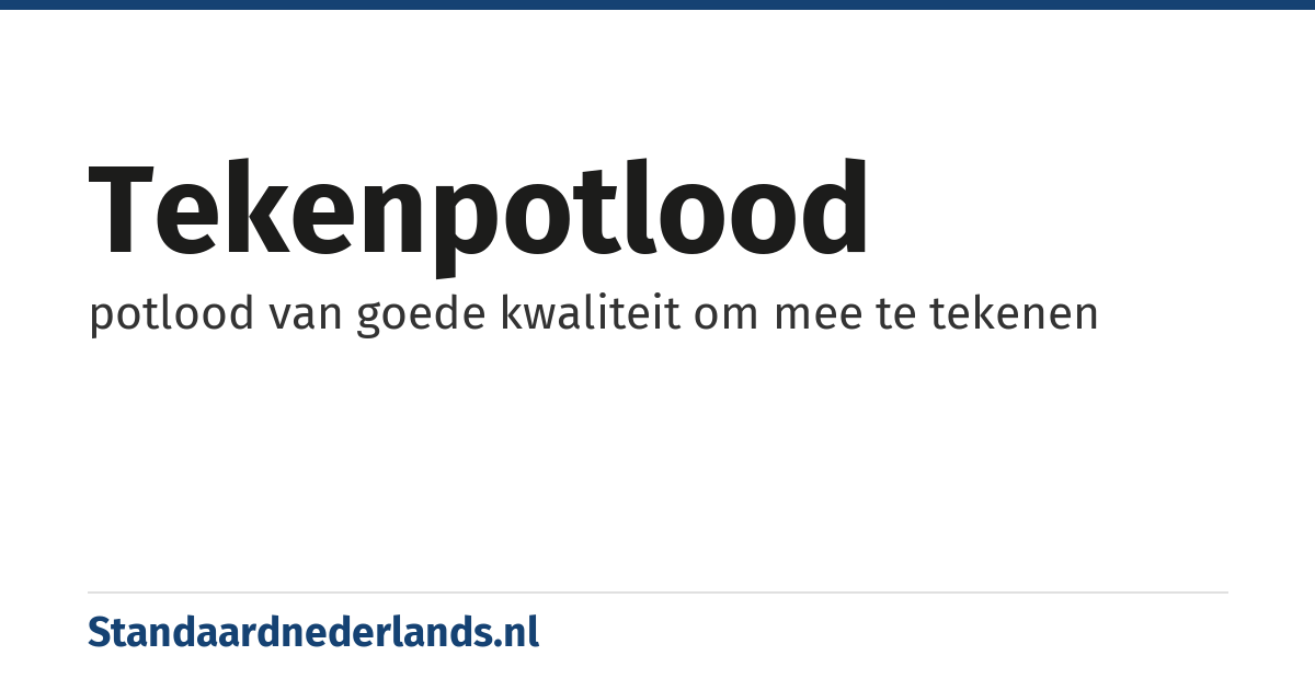 tekenpotlood: potlood van goede kwaliteit om mee te tekenen