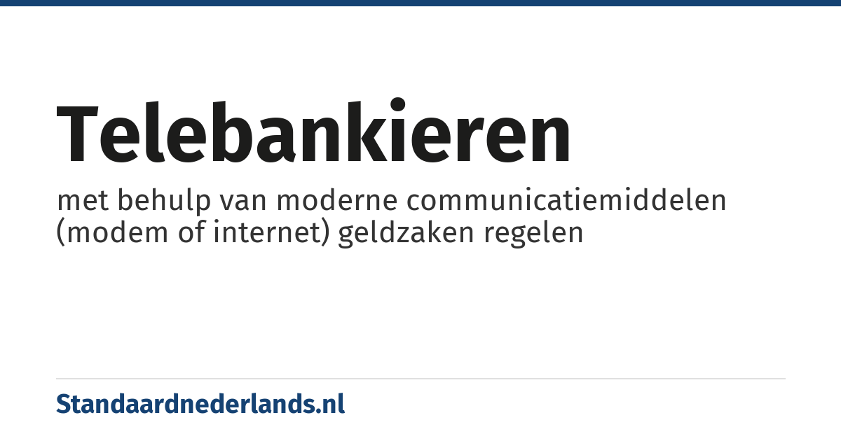 telebankieren: met behulp van moderne communicatiemiddelen (modem of internet) geldzaken regelen