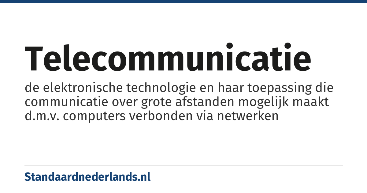 telecommunicatie: de elektronische technologie en haar toepassing die communicatie over grote afstanden mogelijk maakt d.m.v. computers verbonden via netwerken