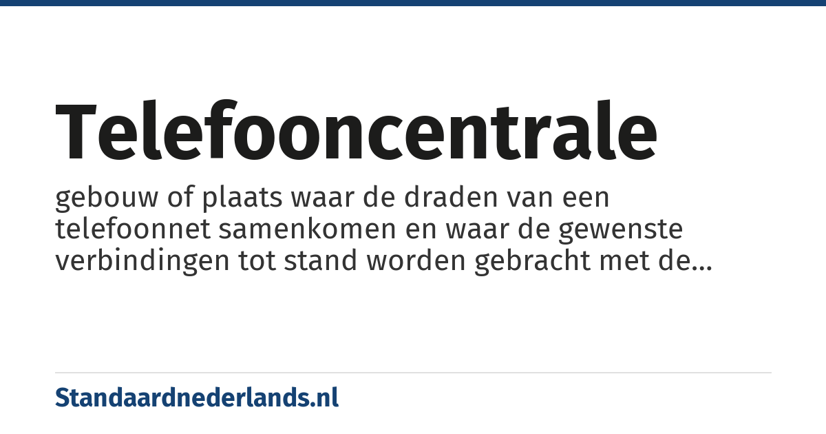 telefooncentrale: gebouw of plaats waar de draden van een telefoonnet samenkomen en waar de gewenste verbindingen tot stand worden gebracht met de daar aanwezige computers