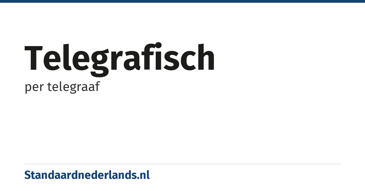 telegrafisch: per telegraaf