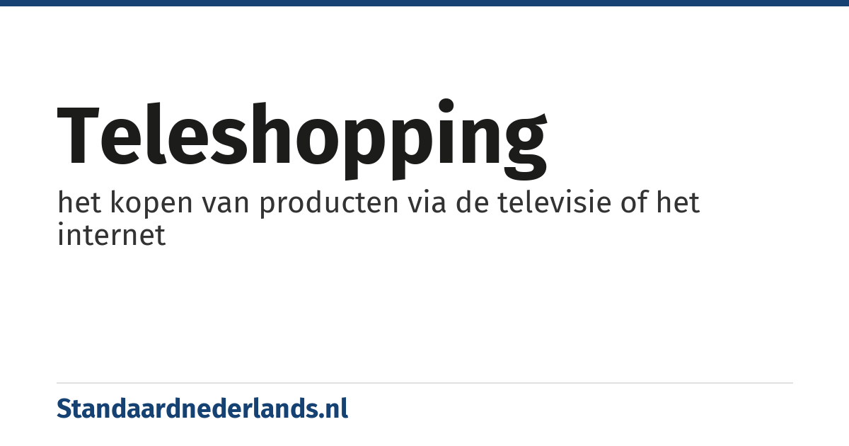 teleshopping: het kopen van producten via de televisie of het internet