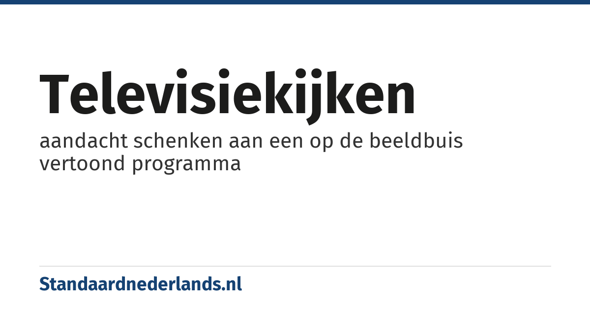televisiekijken: aandacht schenken aan een op de beeldbuis vertoond programma