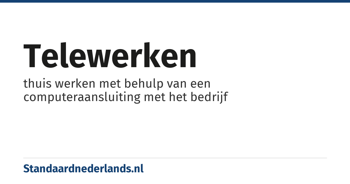 telewerken: thuis werken met behulp van een computeraansluiting met het bedrijf