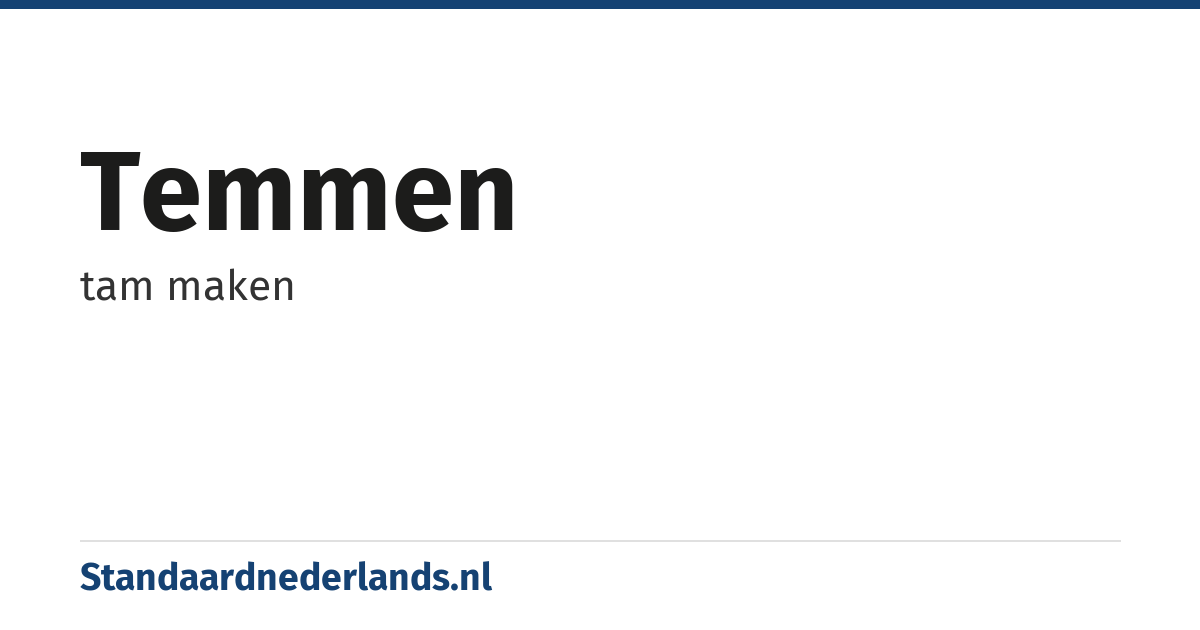 temmen: tam maken