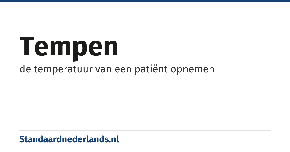 tempen: de temperatuur van een patiënt opnemen