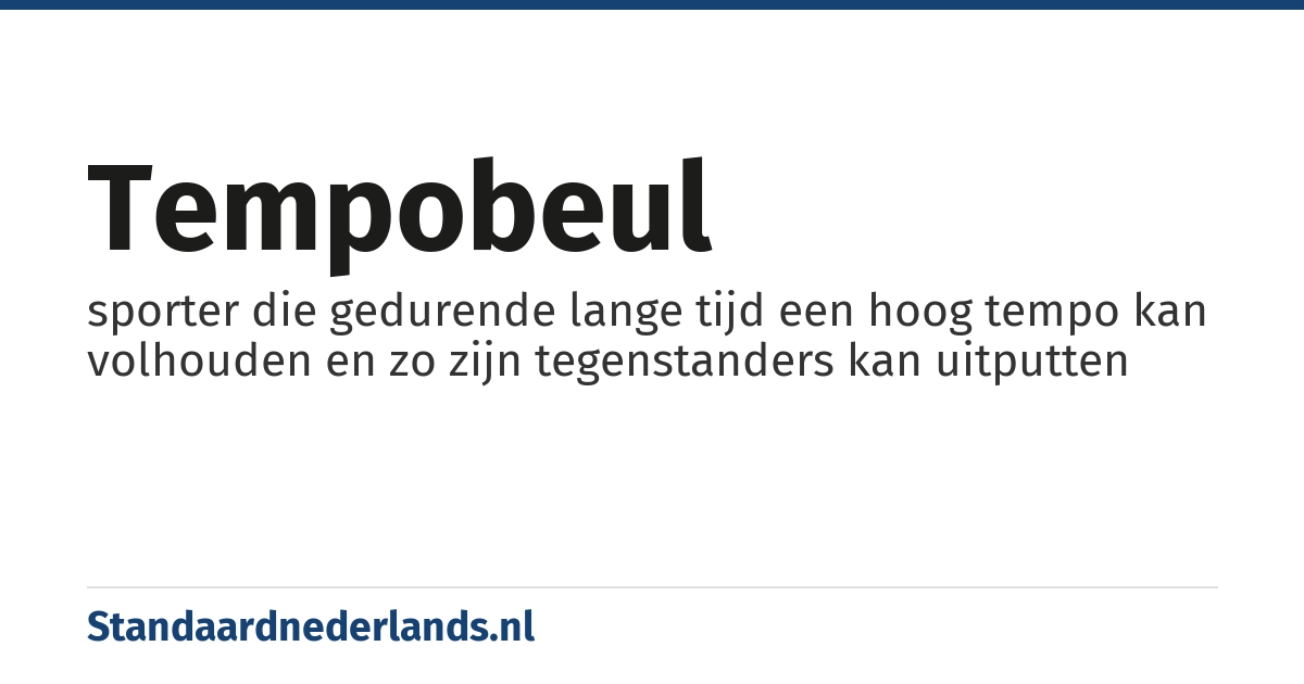 tempobeul: sporter die gedurende lange tijd een hoog tempo kan volhouden en zo zijn tegenstanders kan uitputten