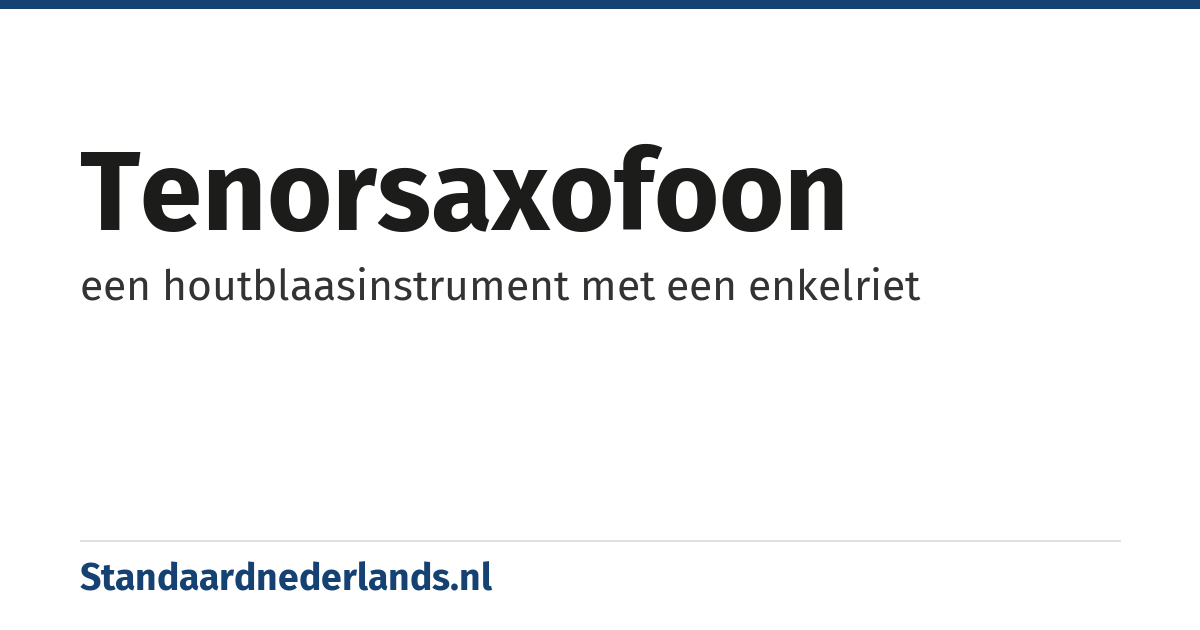 tenorsaxofoon: een houtblaasinstrument met een enkelriet